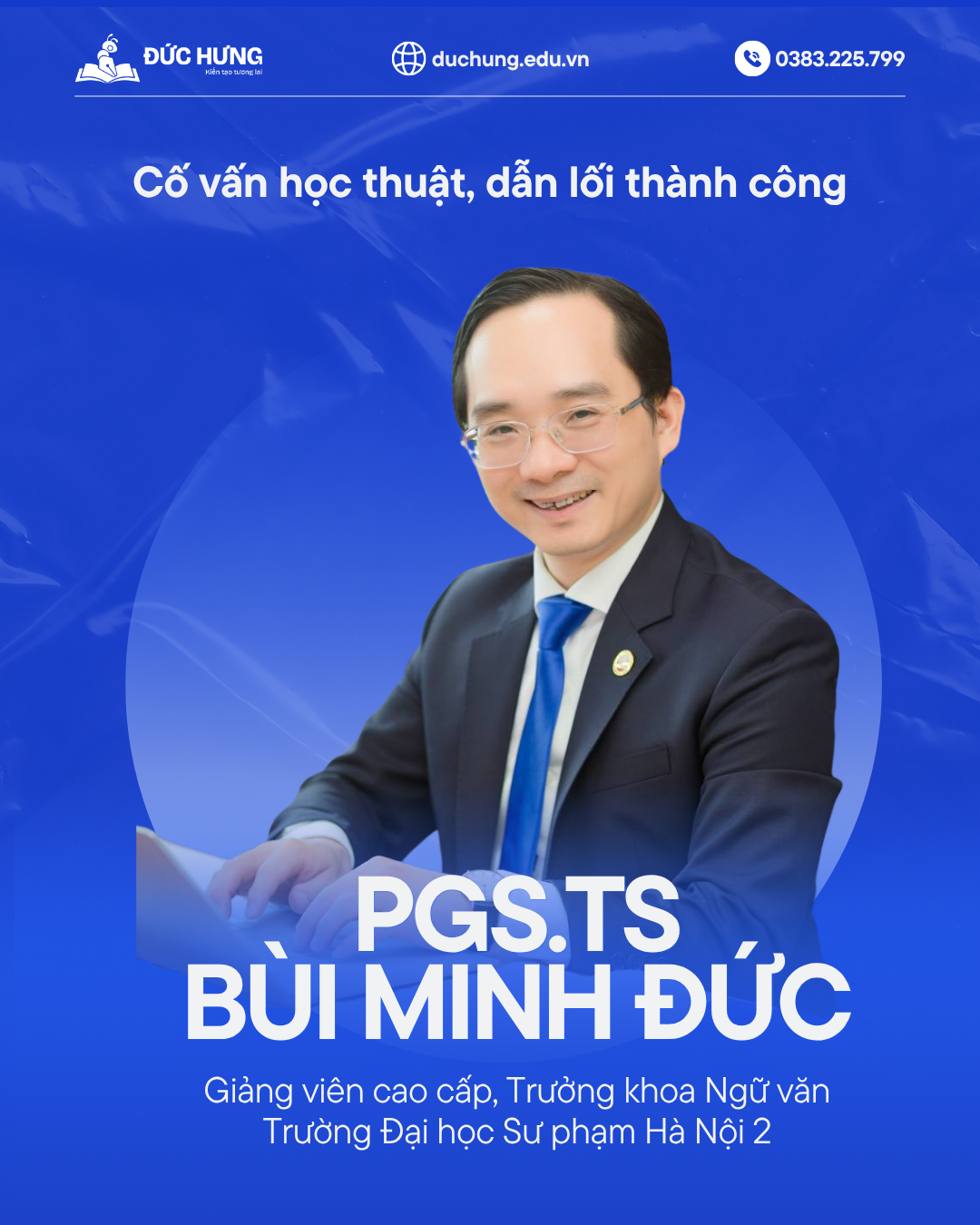 👨‍🏫 GẶP GỠ PGS.TS BÙI MINH ĐỨC – NGƯỜI CỐ VẤN HỌC THUẬT, DẪN LỐI THÀNH CÔNG CHO NHIỀU THẾ HỆ HỌC SINH